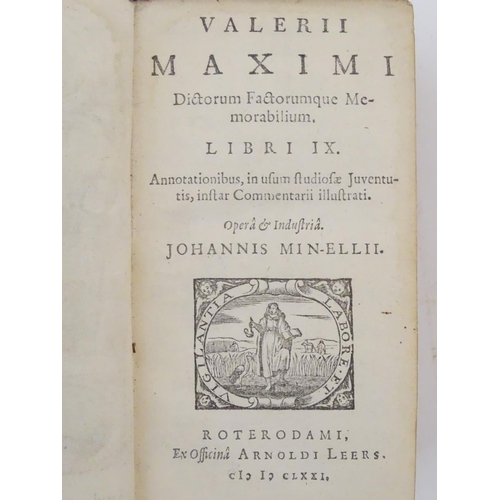 703 - Book: Valerius Maximus, Dictorum Factorumque Memorabilium, by Johnannis Minellii, pub. in Latin by A... 