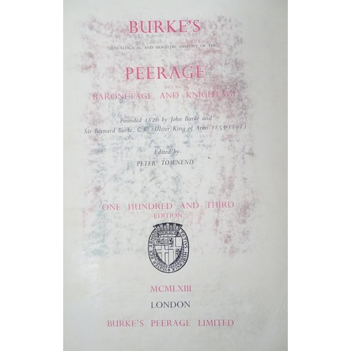 705 - Books: Burke's Genealogical and Heraldic History of the Peerage, Baronetage and Knightage, edited by... 