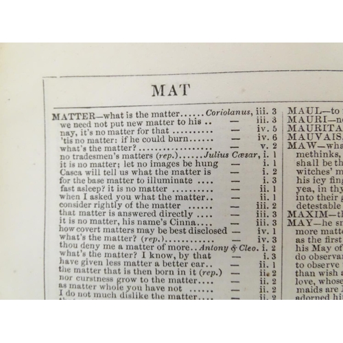 707 - Book: The Complete Concordance to Shakspere (Shakespeare), by Mrs. Cowden Clarke, pub. W. Kent & Co,... 