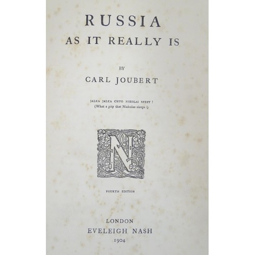 714 - Book: Russia as it Really is, by Carl Joubert, 1904.