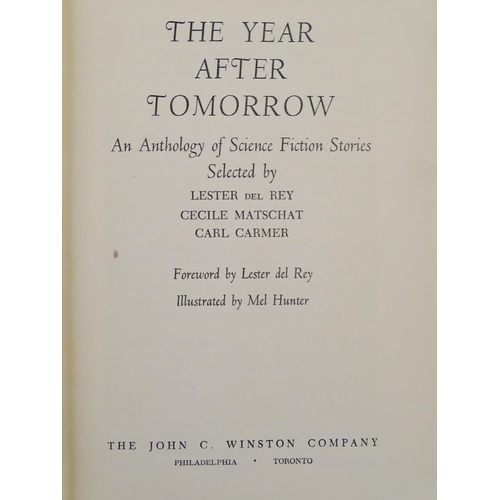 725 - Book: The Year After Tomorrow, An Anthology of Science Fiction Stories, edited Lester Del Ray, illus... 