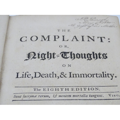 731 - Book: The Complaint: or, Night Thoughts on Life, Death & Immortality, A long poem by the English poe... 