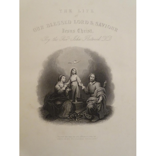 732 - Book: The Life of our Lord and Saviour Jesus Christ, by The Reverend John Fleetwood, with additions ... 