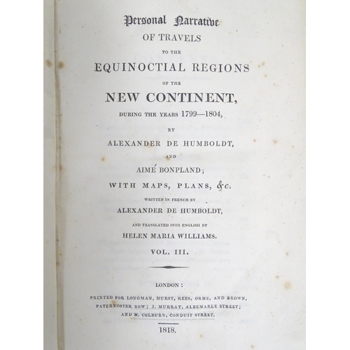 695 - Books: Personal Narrative of Travels to the Equinoctial Regions of the New Continent, during the yea... 