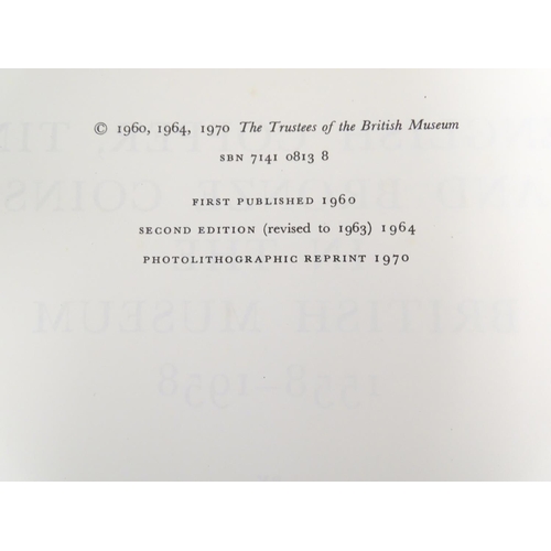 701 - Books: English Copper, Tin and Bronze Coins in the British Museum 1558-1958 (C. Wilson Peck, pub. Br... 