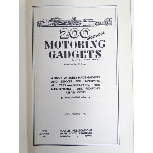 767 - Book: 200 Ingenious Motoring Gadgets (comp. R. H. Warring, ed. W. H. Swan, pub. Postlib 1952)