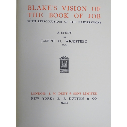 768 - Book: Blake's Vision of the Book of Job (Joseph H. Wicksteed, pub. J. M. Dent & Sons 1910)