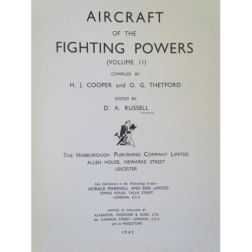 1046 - Book: Aircraft of the Fighting Powers Vol II , comp. H. J. Cooper and O. G. Thetford , pub. Harborou... 