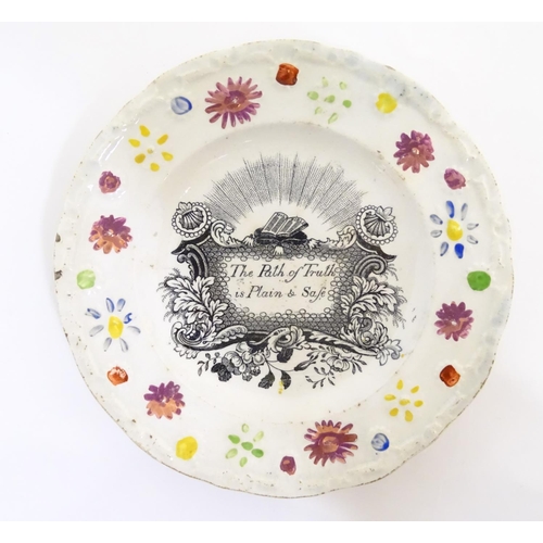 105 - A Victorian nursery plate decorated with a floral border, with the motto The Path of Truth is Plain ... 