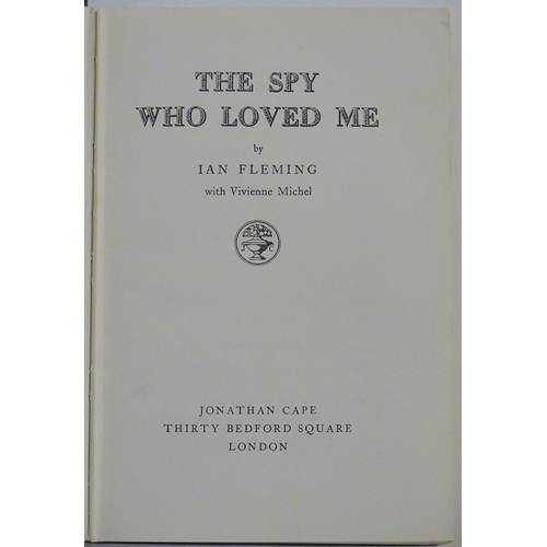 1054 - Book: The Spy Who Loved Me by Ian Fleming. Published by Jonathan Cape, London, 1962. First Edition.