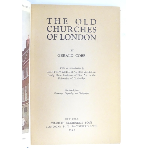 834 - Books: Six books comprising The Old Churches of London, by Gerald Cobb, 1942; English Parish Churche... 