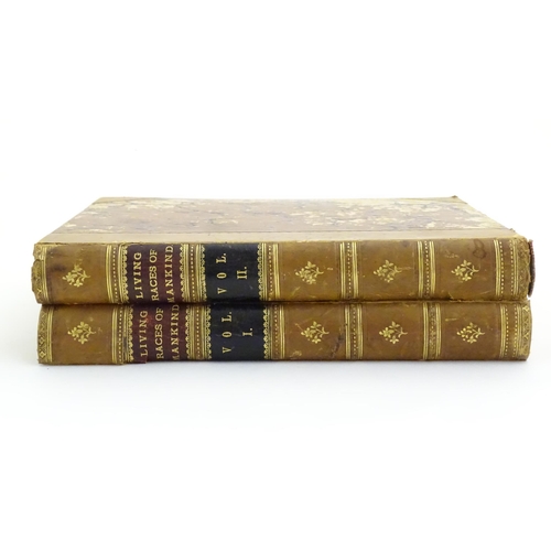 837 - Books: The Living Races of Mankind, volumes 1 & 2, by H. N. Hutchinson, J. W. Gregory & R. Lydekker.... 