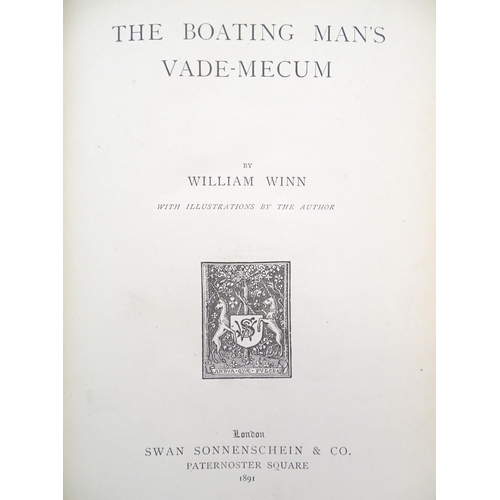 848 - Books: Four assorted books, titles comprising The Boating Man's Vade-Mecum, by William Winn, 1891; Y... 