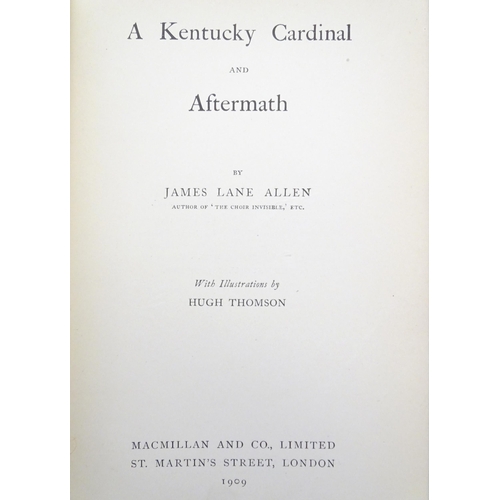 849 - Books: Four assorted books, titles comprising A Kentucky Cardinal and Aftermath, by James Lane Allen... 