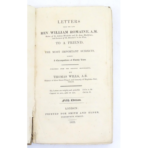 850 - Book: Letters from the Late Rev. William Romaine, by Thomas Wills. Published for Smith & Elder, Lond... 