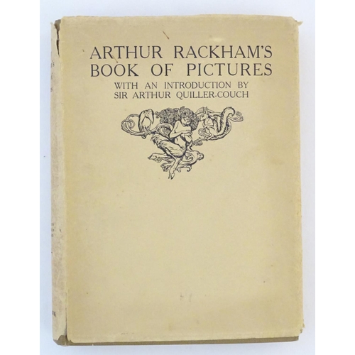 857 - Book: Arthur Rackham's Book of Pictures, with an introduction by Sir Arthur Quiller-Couch. Published... 