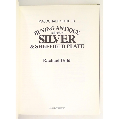 869 - Books: A quantity of books on the subject of collecting silver, titles comprising Marks and Monogram... 