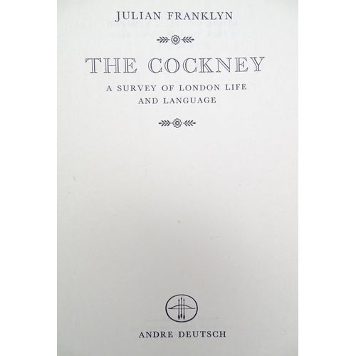 889 - Books: Three books comprising Meet Me At The Savoy, by Jean Nicol, 1952; The Cockney - A Survey of L... 