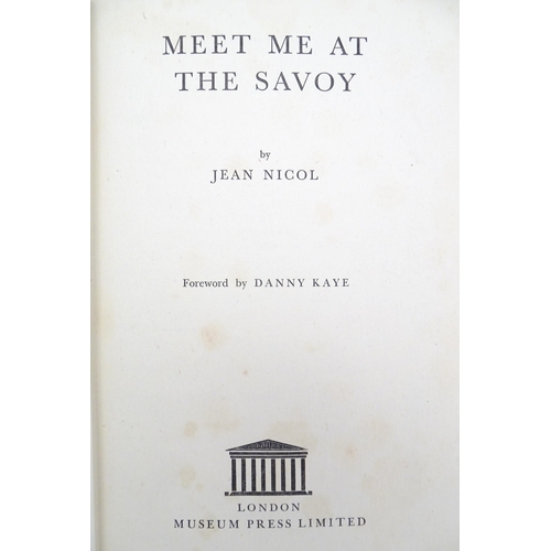 889 - Books: Three books comprising Meet Me At The Savoy, by Jean Nicol, 1952; The Cockney - A Survey of L... 