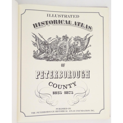 908 - Books / Folios: Illustrated Historical Atlas of Peterborough County 1825-1875, limited edition no. 3... 