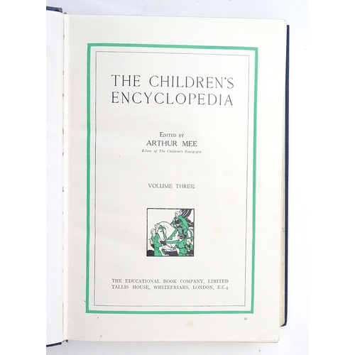 923 - Books: The Children's Encyclopedia, 10 volumes, edited by Arthur Mee. Published by The Educational B... 