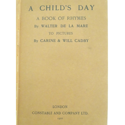 902 - Book: A Child's Day - A Book of Rhymes, by Walter de la Mare. Published by Constable and Company Ltd... 