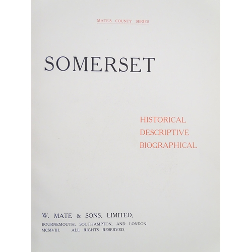 910 - Book: Somerset - Historical, Descriptive, Biographical. Published by W. Mate & Sons Ltd., 1926 for M... 