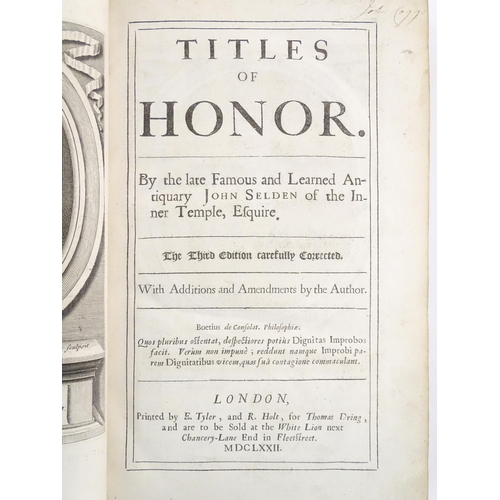 911 - Book: Titles of Honor / Honour, by John Selden. Printed by E. Tyler and R. Holt for Thomas Dring, Lo... 