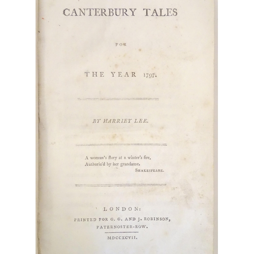 808 - Books: Canterbury Tales, volumes 1-4, by Harriet Lee. Published for G. G. & J. Robinson, London, 179... 