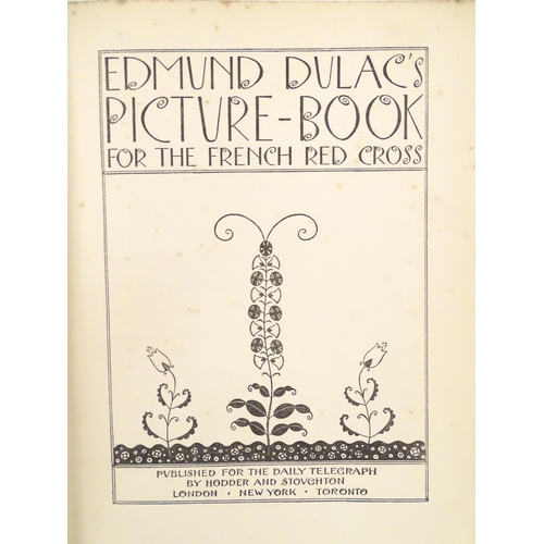 811 - Books: Edmund Dulac's Picture Book for the French Red Cross. Published for The Daily Telegraph by Ho... 