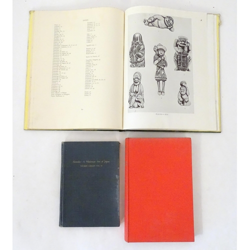 821 - Books: Three books comprising The Art of the Netsuke Carver, by Frederick Meinertzhagen, 1956; The N... 