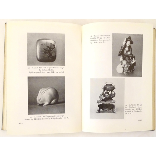 821 - Books: Three books comprising The Art of the Netsuke Carver, by Frederick Meinertzhagen, 1956; The N... 