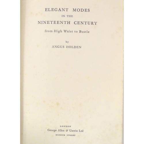 822 - Books: Four books comprising Corsets and Crinolines, by Norah Waugh, 1954; Elegant Modes in the Nine... 