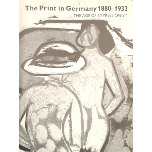 823 - Books: Six assorted art books comprising The Print in Germany 1880-1933 - The Age of Expressionism, ... 