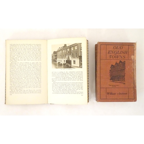 825 - Books: Two books comprising Old English Towns, by William Andrews, c. 1925; and Tales of Old Inns - ... 