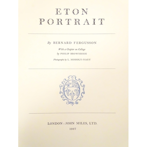 826 - Books: Three assorted books comprising Eton Portrait, by Bernard Fergusson, 1937; Sacred Art - The B... 