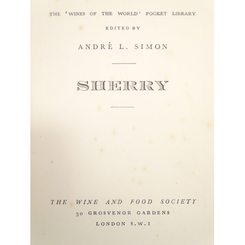 828 - Books: A quantity of books on the subject of wine, to include Vintagewise, by Andre L. Simon, 1945; ... 