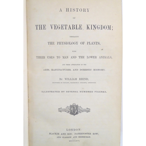 860 - Book: A History of the Vegetable Kingdom, by William Rhind. Published by Blackie & Son, 1866