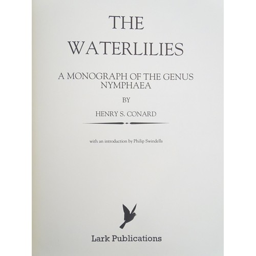 913 - Book: The Waterlilies, A Monograph of the Genus Nymphaea, by Henry S. Conard. Published by Lark Publ... 