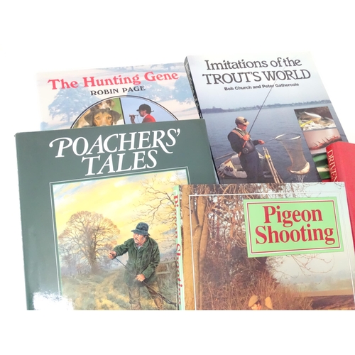 3 - A quantity of books on the subject of sport and shooting, to include The Hunting Gene by Robin Page ... 
