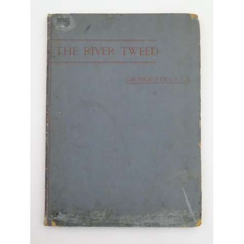 38 - Book: The River Tweed - From its source to the sea, by Professor Veitch, with illustrations by Georg... 