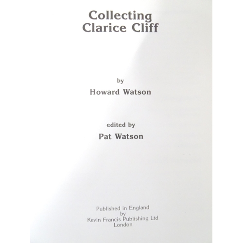 189 - Three books on the subject of collecting to include Collecting Clarice Cliff by Harold Watson, Beswi... 