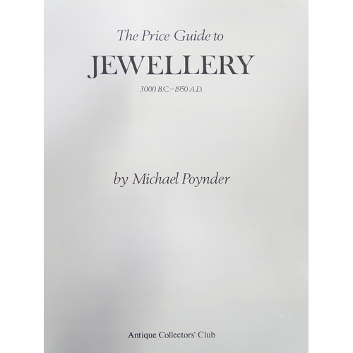 97 - Books: Eight assorted books to include The Price Guide to Jewellery, by Michael Poynder, The Diction... 