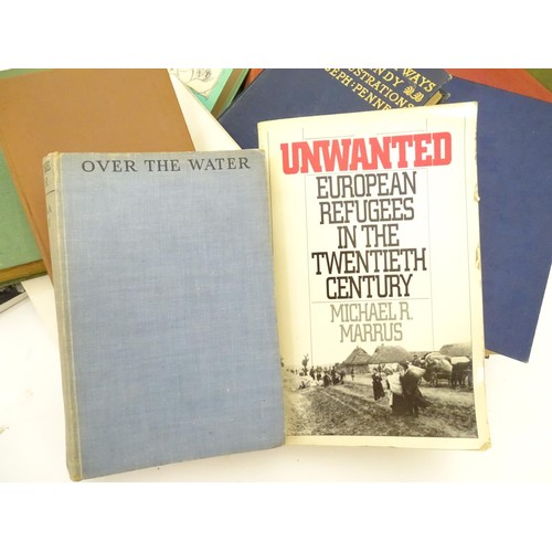 1381 - A quantity of assorted books to include Highways and Byways in Normandy, The Unwanted European Refug... 