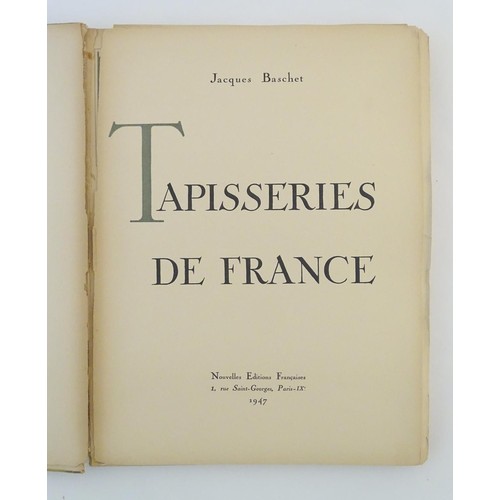 1956 - Book: Tapisseries de France - Tapestries of France, by Jaques Baschet. Published in Paris, 1947