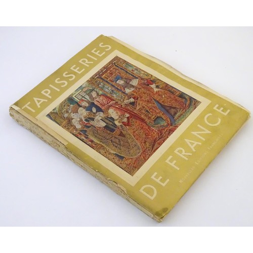 1956 - Book: Tapisseries de France - Tapestries of France, by Jaques Baschet. Published in Paris, 1947