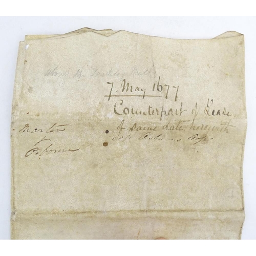 1969 - A 17thC vellum indenture document for Counterpart of Lease, dated 1677, signed A Chapman and sealed ... 