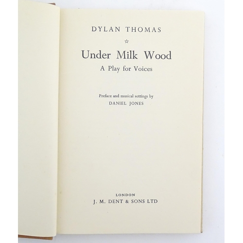 1111 - Books: Six assorted novels to include Under Milk Wood, by Dylan Thomas, 1954; Snowflake, by Paul Gal... 