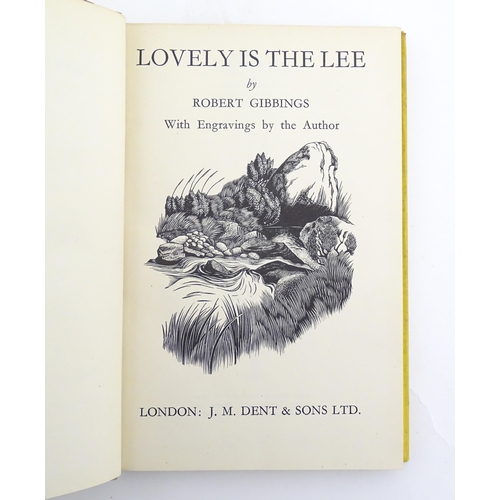 1112 - Books: Three books by Robert Gibbings comprising Till I End My Song, 1957, Lovely Is The Lee, 1945, ... 