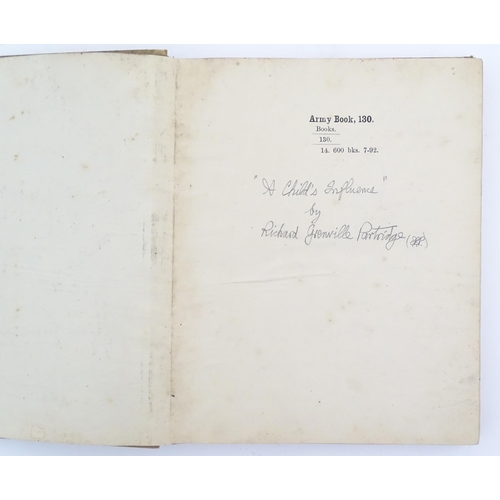 2052 - An early 20thC handwritten book / novel titled A Childs Influence by Richard Grenville Partridge. To... 